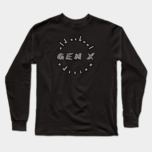 Gen X - Old School Edition Long Sleeve T-Shirt